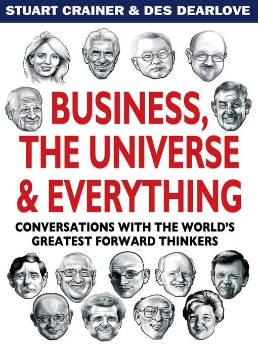 Title details for Business, The Universe & Everything by Stuart Crainer - Available
